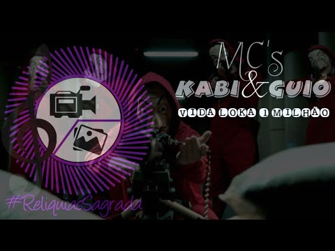 MC's KABI E GUIO - VIDA LOKA 1 MILHÃO (#RelíquiasSagrada)