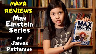 Maya reviews Max Einstein Series by James Patterson 👧🏻❤️📚🔬