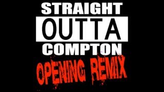 N.W.A. - Straight Outta Compton (Remix)