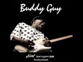 Buddy Guy - On A Saturday Night - Jazz Lugano 2008 - Switzerland