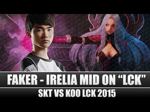 Faker Irelia Mid ( SKT T1 vs KOO Tigers - LCK summer 2015 Week 3 Day 1) SKT VS KOO