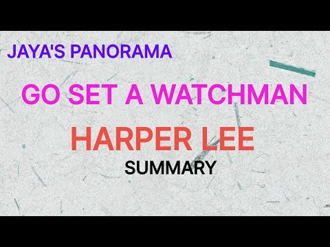 GO SET A WATCHMAN BY HARPER LEE - SUMMARY