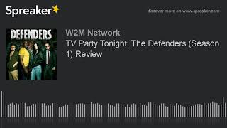 TV Party Tonight: The Defenders (Season 1) Review video