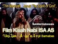Film Nabi Isa AS Versi Islam Berdasarkan Al Qur An Dan Injil Barnabas HD