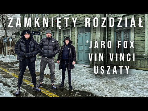 Jaro Fox - Zamknięty rozdział feat. Vin Vinci, Uszaty