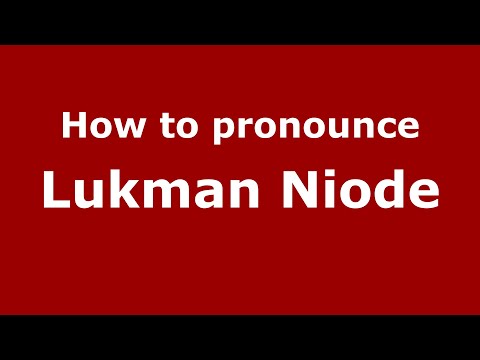 How to pronounce Lukman Niode (Indonesia/Indonesian) - PronounceNames.com