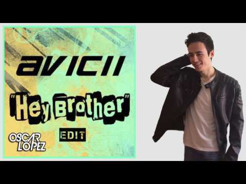 Avicii - Hey Brother (Oscar Lopez Edit)