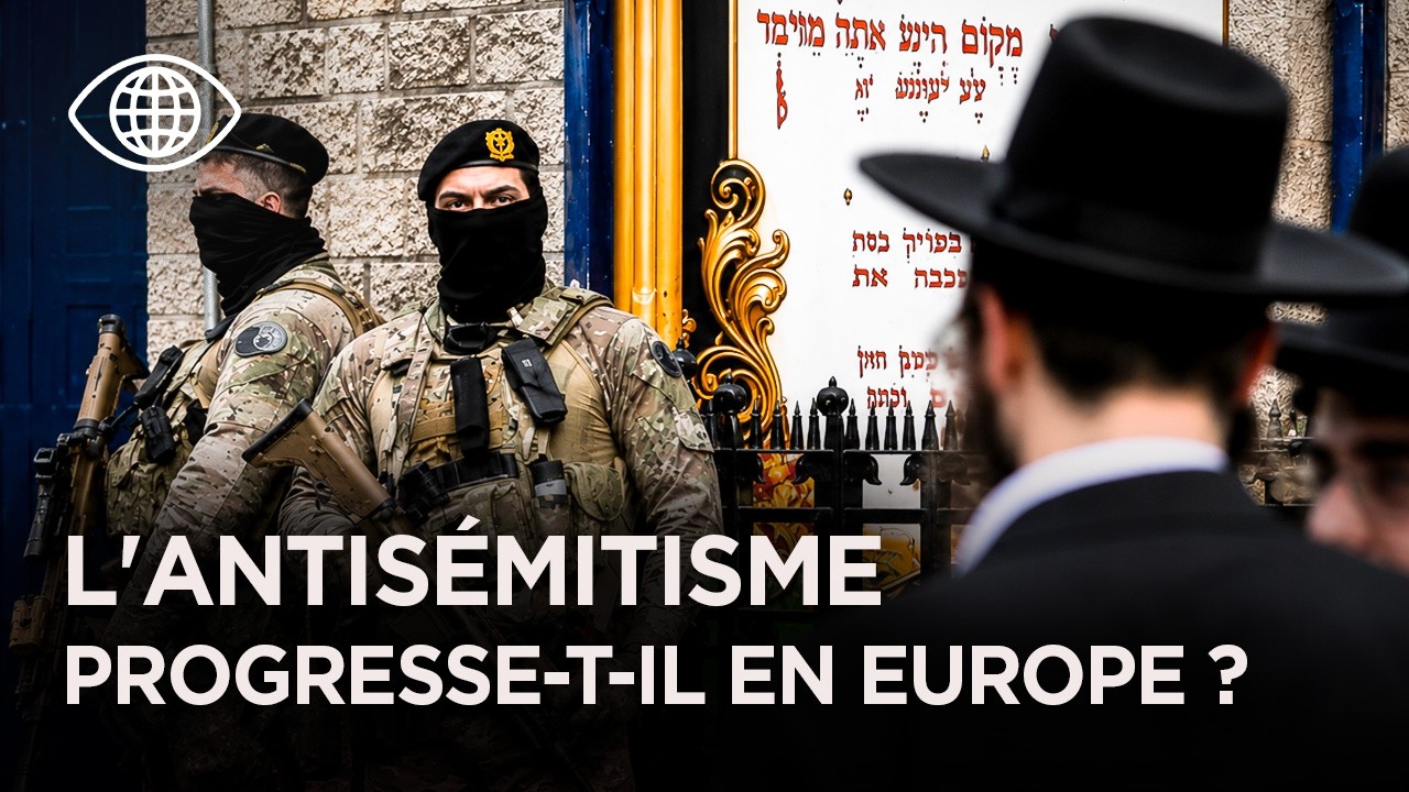 Antisémitisme : l'inquiétante réalité des Juifs en Europe-  Documentaire Monde- RTS