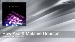 Raw Axe & Melanie Houston - Night Search - Original Mix (Bonzai Elemental)