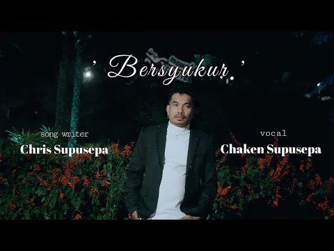 BERSYUKUR - Chaken Winel Supusepa | Pop Rohani Terbaru ( Official Music Video )