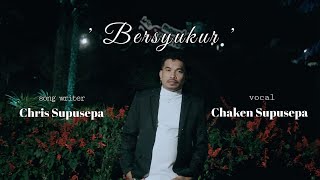 Download lagu BERSYUKUR - Chaken Winel Supusepa | Pop Rohani Terbaru mp3
