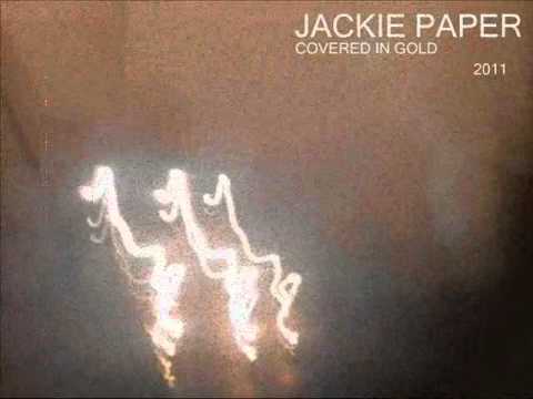 Jackie Paper - Covered in Gold