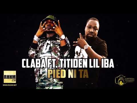 CLABA Ft. TITIDEN LIL IBA - PIED NI TA (2018)