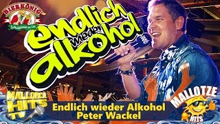 Endlich wieder Alkohol - Peter Wackel - Ballermann Hits 2016