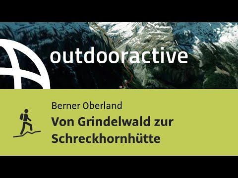 Bergtour im Berner Oberland: Von Grindelwald zur Schreckhornhütte