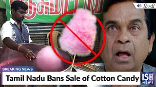 Tamil Nadu Bans Sale of Cotton Candy