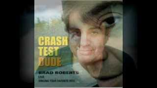 Afternoons And Coffeespoons - Brad Roberts (Crash Test Dude - live)