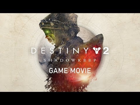 Destiny 2 Shadowkeep - Game Movie