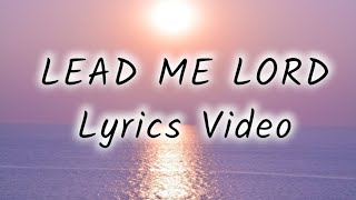 LEAD ME LORD - Gary Valenciano (Lyrics)