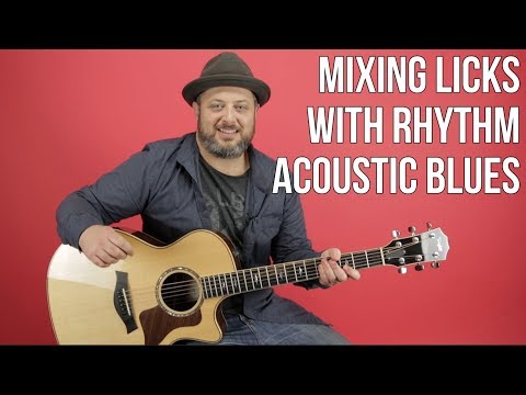 Acoustic Blues - Mixing Licks With Your Rhythm