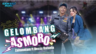 Download lagu ZAITUN NIAM FT DESSY RAFAELLA - GELOMBANG ASMORO || KONTEN ERWEKA MUSIC || RWK.IND STORE FYP TIKTOK mp3