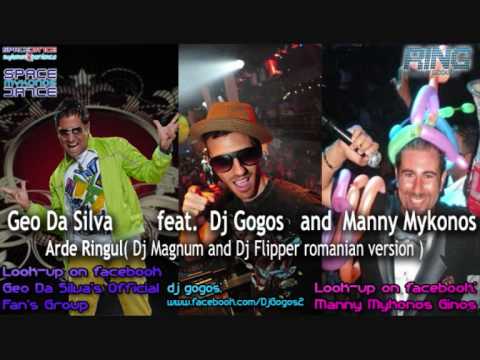 Geo Da Silva feat. Dj Gogos and Manny Mykonos-Arde Ringul!!!!! ( Dj Magnum and Dj Flipper edit ).wmv