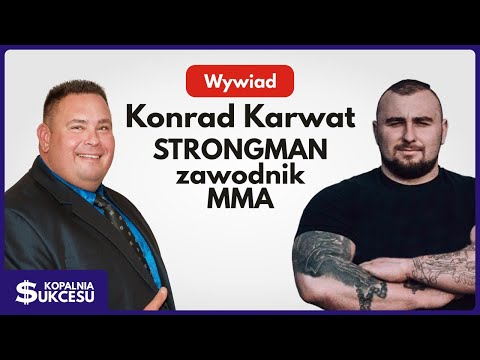 Konrad Karwat -Strongman , zawodnik MMA ,o życiu i karierze .