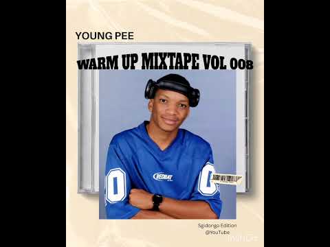 WARM UP MIXTAPE VOL 008 BY YOUNG PEE