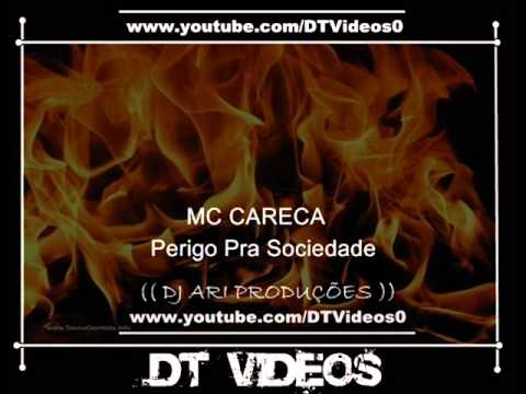 MC CARECA - Perigo Pra Sociedade (( DJ ARI PRODUÇÕES ))