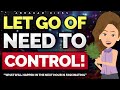 Have Faith & Let Go of Need to Control! 💝 Abraham Hicks 2024