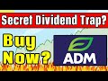 The Dividend Stock Everyone Is Buying But Shouldn T Be ADM Stock Analysis
