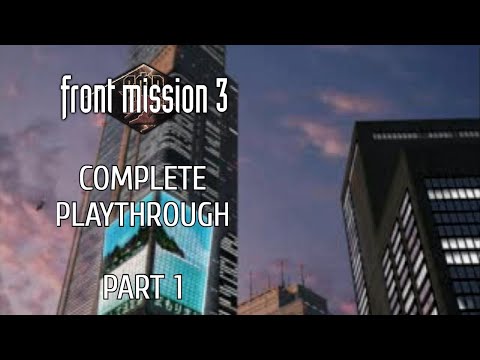 Front Mission 3 [PS1] - Playthrough - Part 01