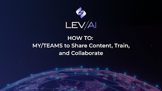 LEV/AI Tutorial | How to Use MY/TEAMS