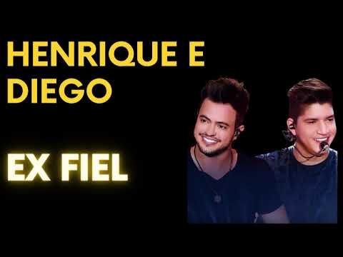HENRIQUE E DIEGO – HENRIQUE E DIEGO EX FIEL