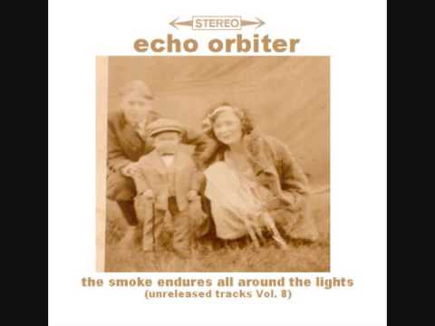 echo orbiter - Carry A Torch For Dumb Dora