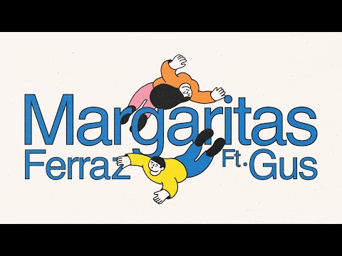 Ferraz - Margaritas ft. Gus (Lyric Video)