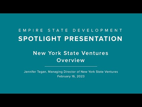 ESD Spotlight Presentation - February 2023: New York State Ventures Overview