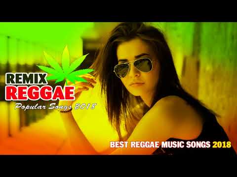 Best Reggae Mix 2018 - Best EDM Reggae Music 2018 - New Reggae Remix Popular Songs 2018