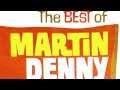Martin Denny - Stranger In Paradise (1959)