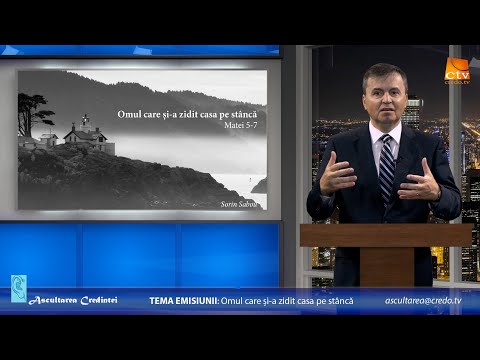 Ascultarea Credinței - Omul care și-a zidit casa pe stâncă
