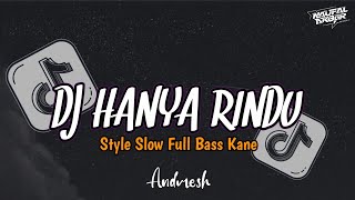 Download lagu DJ HANYA RINDU (ANDMESH) - Remix Gak viral Tiktok Versi Slow Full Bass Kane mp3 Download lagu DJ HANYA RINDU (ANDMESH) - Remix Gak viral Tiktok Versi Slow Full Bass Kane mp3