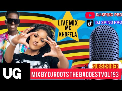 VOL 193 DJ ROOT'S ft MC KHOFFLA NON STOP LIVE MIX TAPE 2025 BEST UGANDAN HITS