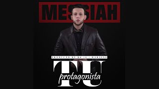 Messiah - Tu Protagonista [Official Audio]