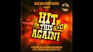 Irie Soldiers - Hit This Again Vol. 17 (Dancehall Mixtape 2010 Preview)