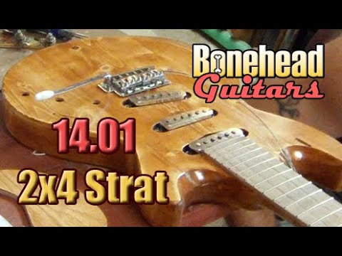 Guitar Build 14.01 - The 2x4 Strat