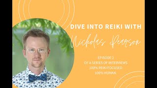 Dive Into Reiki With Nicholas Pearson