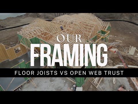 8) High Performance Building: Floor Trusses VS Floor Joists