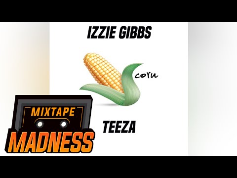 Izzie Gibbs - Sweetcorn Freestyle (Prod by. Teeza) | Mixtape Madness