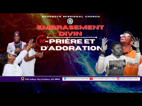 24 HEURES DE PRIÈRE ET D’ADORATION / EMBRASEMENT DIVIN