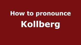 How to pronounce Kollberg